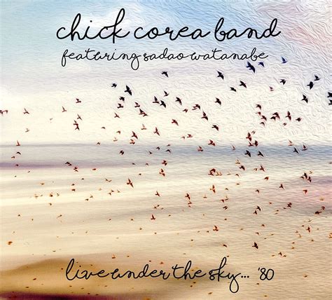 Live Under The Sky By Chick Corea Band Amazon Co Uk Cds Vinyl