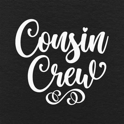 Cousin Crew Svg Png Eps Pdf Files Cousin Svg Cousin Quote Etsy