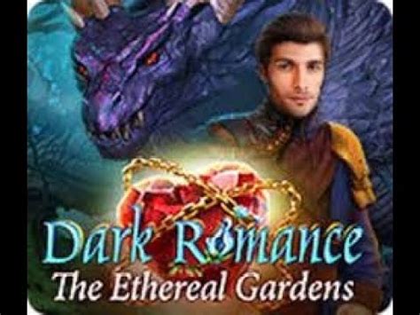 Dark Romance The Ethereal Gardens Youtube