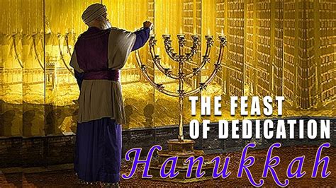 What Is The Feast Of Dedication Should We Celebrate Hanukkah