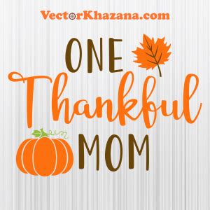 One Thankful Mom Svg Png Online