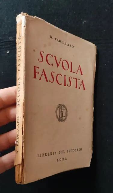 Padellaro Scuola Fascista Libreria Del Littorio Anni Ca Fascismo Eur