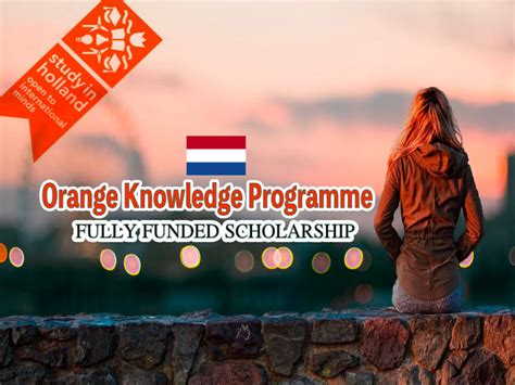 Fully Funded Orange Knowledge Scholarships Netherlands Amarebe