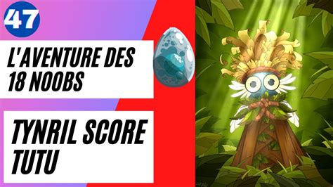 DOFUS TYNRIL DYNAMO SCORE TUTU AVENTURE DES 18 EP 47 YouTube