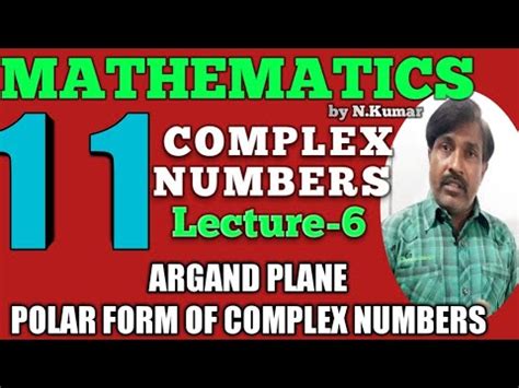 6 Class 11COMPLEX NUMBERS ARGAND PLANE POLAR FORM OF COMPLEX NUMBERS