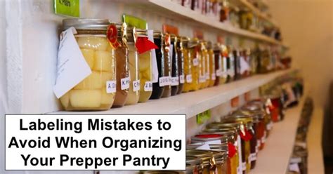 Labeling Mistakes To Avoid When Organizing Your Prepper Pantry