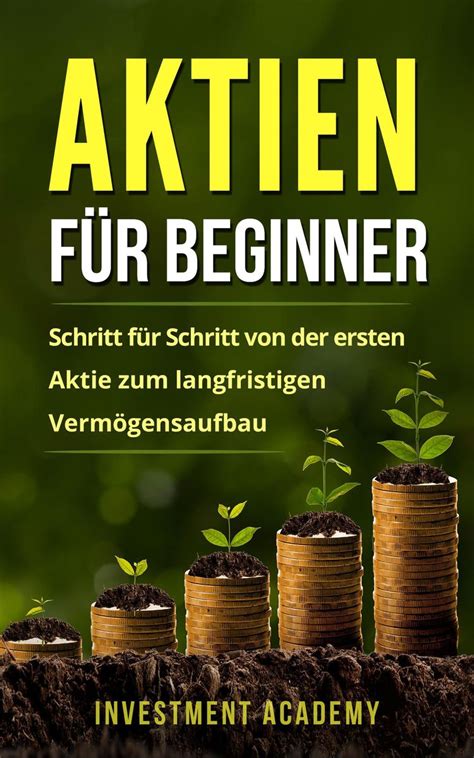 Aktien F R Beginner Schritt F R Schritt Von Der Ersten Aktie Zum