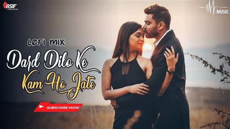 Dard Dilo Ke Kam Ho Jate Lofi Mix Whatsapp Status Lyrics Hindi