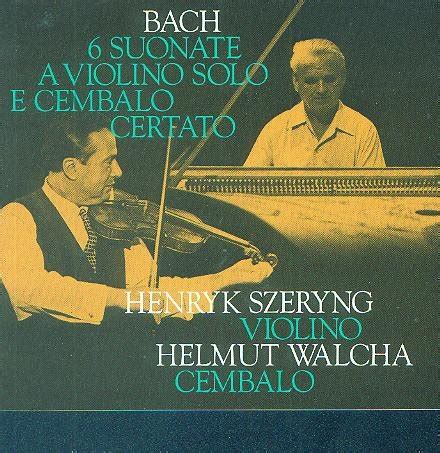 Bach Sonates Pour Violon Et Clavecin Helmut Walcha Henryk Szeryng