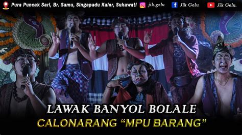 BANYOL Lawak BOLALE Calonarang Pura Puncak Sari Br Samu