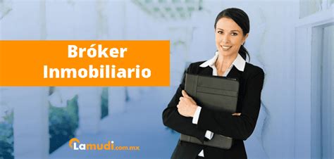 Bróker Inmobiliario ¿qué Es Y Porque Contratarlo Lamudi