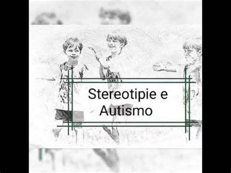 Autismo E Stereotipie Youtube