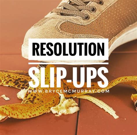 Top Tips To Help You Avoid Any Resolution Slip Ups Bryce Mcmurray