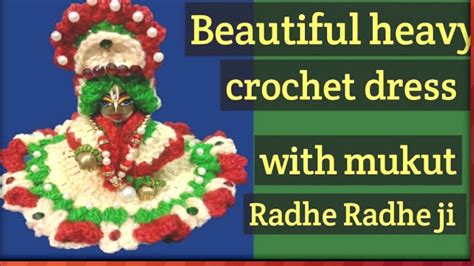 Laddu Gopal Crochet Dress With Mukut Easy And Beautiful Heavy Winter