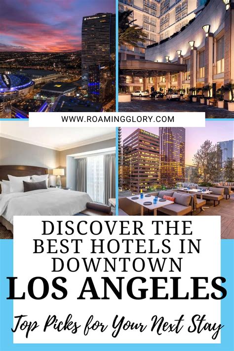 Discover The Best Hotels In Downtown Los Angeles Your Ultimate Guide