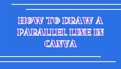 How To Draw A Parallel Line In Canva