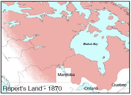 Canada A Country by Consent: Manitoba Joins Confederation: Rupert's Land