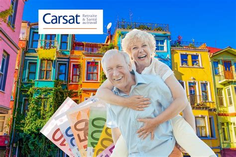 Retraite Carsat Un cadeau inattendu pour vos pensions à venir