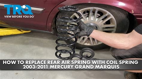 How To Replace Rear Air Spring To Coil Spring Conversion Kit 2003 2011 Mercury Grand Marquis