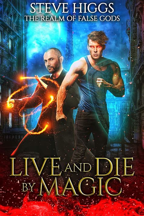 Live And Die By Magic A Realm Of False Gods Short Story The Realm Of