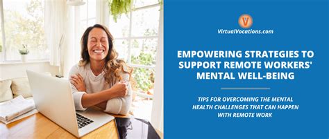 Empowering Strategies To Support Remote Workers Mental Well Being Remote Work From Home Job