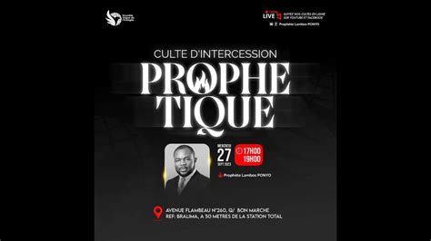 Culte D Intercession Prophetique Et Priere Intenses Mercredi