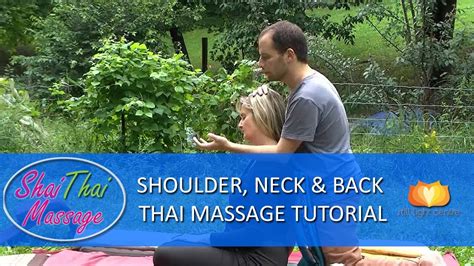 Thai Yoga Massage Techniques Shoulder Neck Back Seated Massage