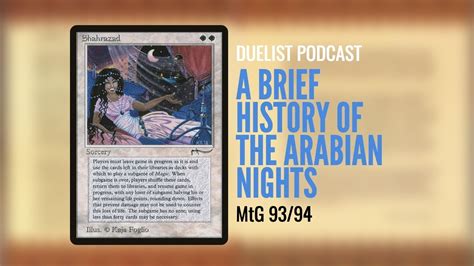 A Brief History Of The Arabian Nights Ep Mtg Duelist Podcast Series