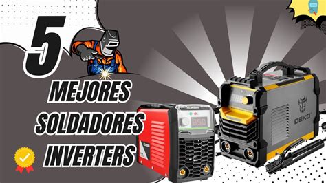 Los 5 Mejores Soldadores Inverter Calidad Precio De Amazon 2024