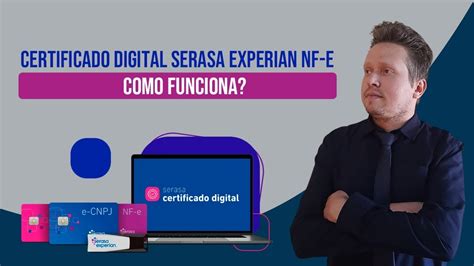 Certificado Digital Serasa Experian Nf E Como Funciona Youtube