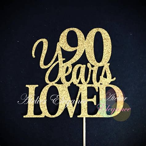 90 Years Loved Cake Topper 90 Cake Topper 90th Anniversary Etsy Canada