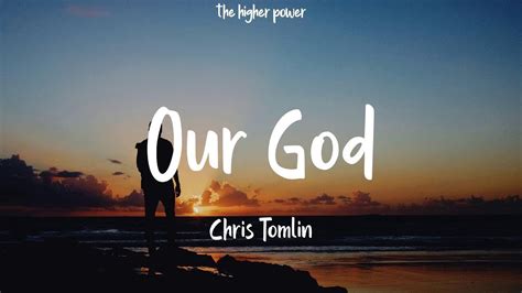 1 Hour Chris Tomlin Our God Lyrics Youtube