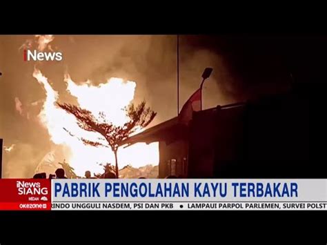 Kebakaran Pabrik Pengolahan Kayu Di Probolinggo Kerugian Hingga