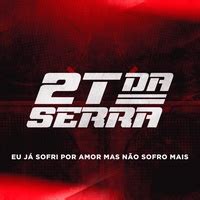 T Da Serra Eu J Sofri Por Amor Mas N O Sofro Mais Tiktok