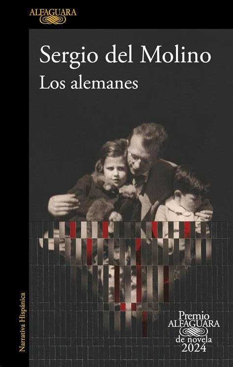 Alemanes Premio Alfaguara De Novela Los Molino Sergio Del