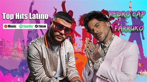 Las Mejores Canciones De Pedro Cap Farruko Farruko Mix Xitos