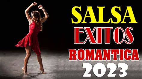 Salsa Para Bailar Romantica Exitos Grandes Canciones De La Mejor Salsa Romantica 2021 Youtube