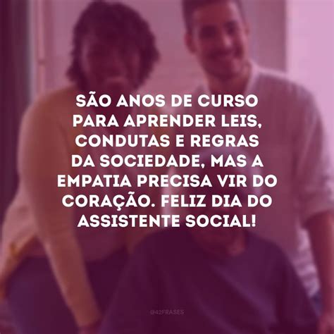 30 frases de Dia do Assistente Social que refletem o altruísmo da escolha