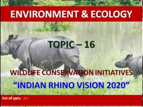 Topic 16 Indian Rhino Vision 2020 IRV 2020 Environment Ecology