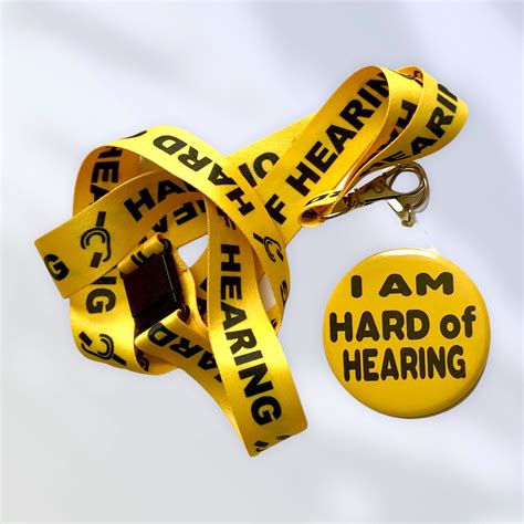 I Am Hard Of Hearing Printed Lanyard With A Hard Of Hearing Badge Or