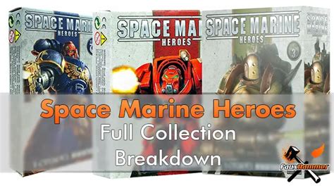 Space Marine Heroes Full Collection Breakdown All Series Fauxhammer