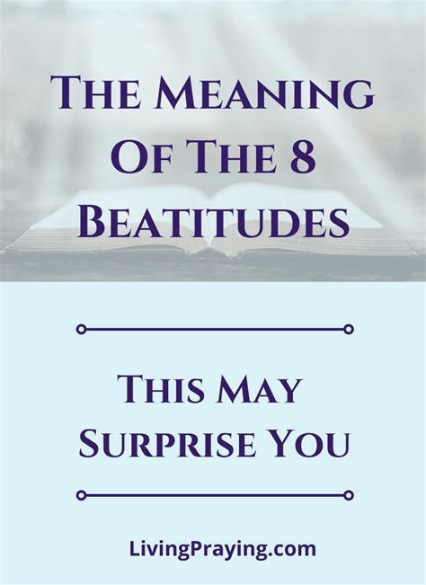 The Meaning Of The 8 Beatitudes: May Surprise You - LivingPraying.com