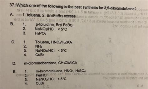 Solved Which One Of The Following Is The Best Synthesis For Chegg