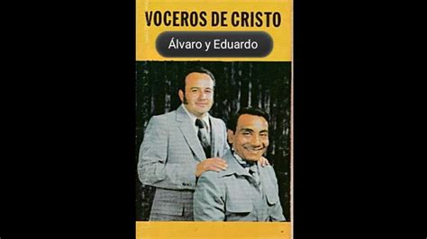 Álvaro Gómez y Eduardo Silva Los Voceros De Cristo YouTube