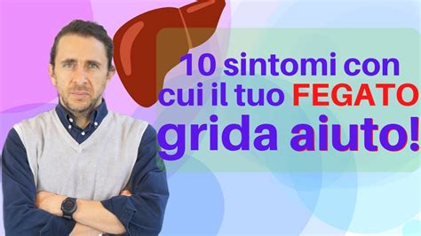 Come Accorgersi Che Il Fegato In Sofferenza Sintomi E Segni Youtube