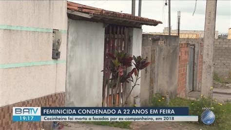 Homem Acusado De Matar Ex Companheira A Facadas Na Ba Condenado A