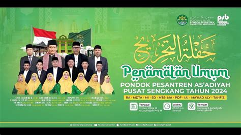 PENAMATAN UMUM PONDOK PESANTREN AS ADIYAH PUSAT SENGKANG 13 JUNI 2024