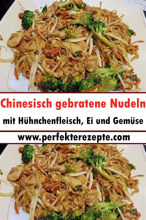 Chinesisch Gebratene Nudeln Mit H Hnchenfleisch Ei Und Gem Se Rezept