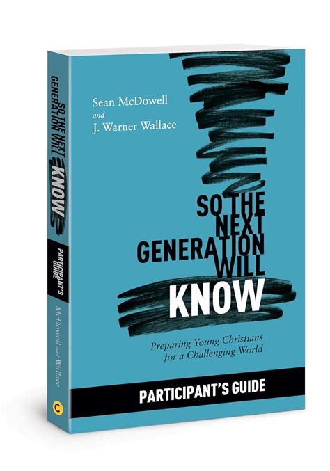 So The Next Generation Will Know Participants Guide Preparing Young Christians For A