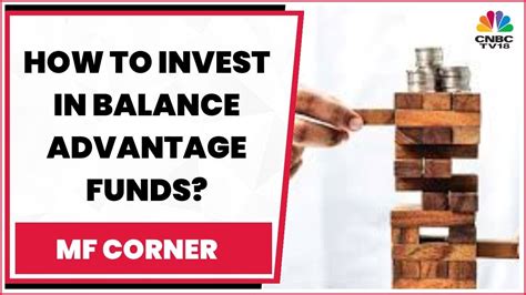 Tips For Investing In Balance Advantage Funds A Masterclass By FinFix